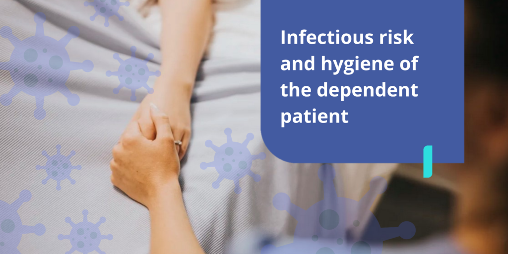 Infectious risk and hygiene of dependant patient Didactic